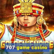 707 game casino